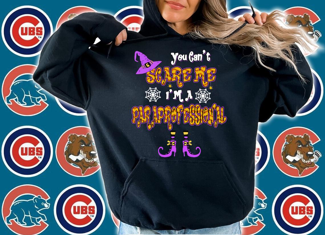 You Can't Scare Me I'm Paraprofessional Halloween t-shirt hoodie