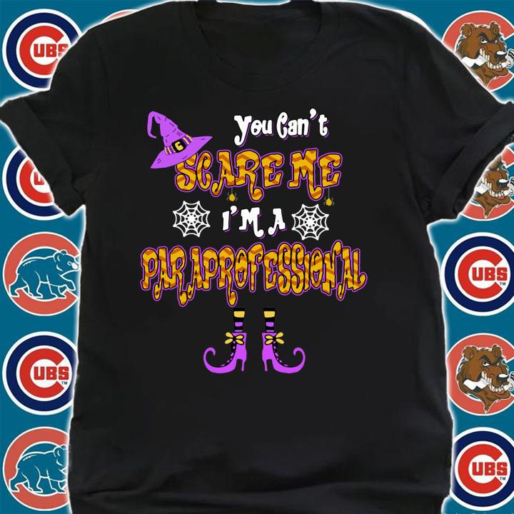 You Can't Scare Me I'm Paraprofessional Halloween t-shirt shirt