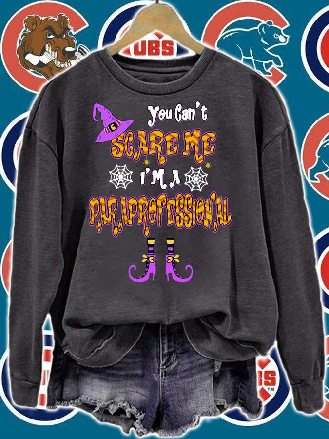 You Can't Scare Me I'm Paraprofessional Halloween t-shirt sweatshirt