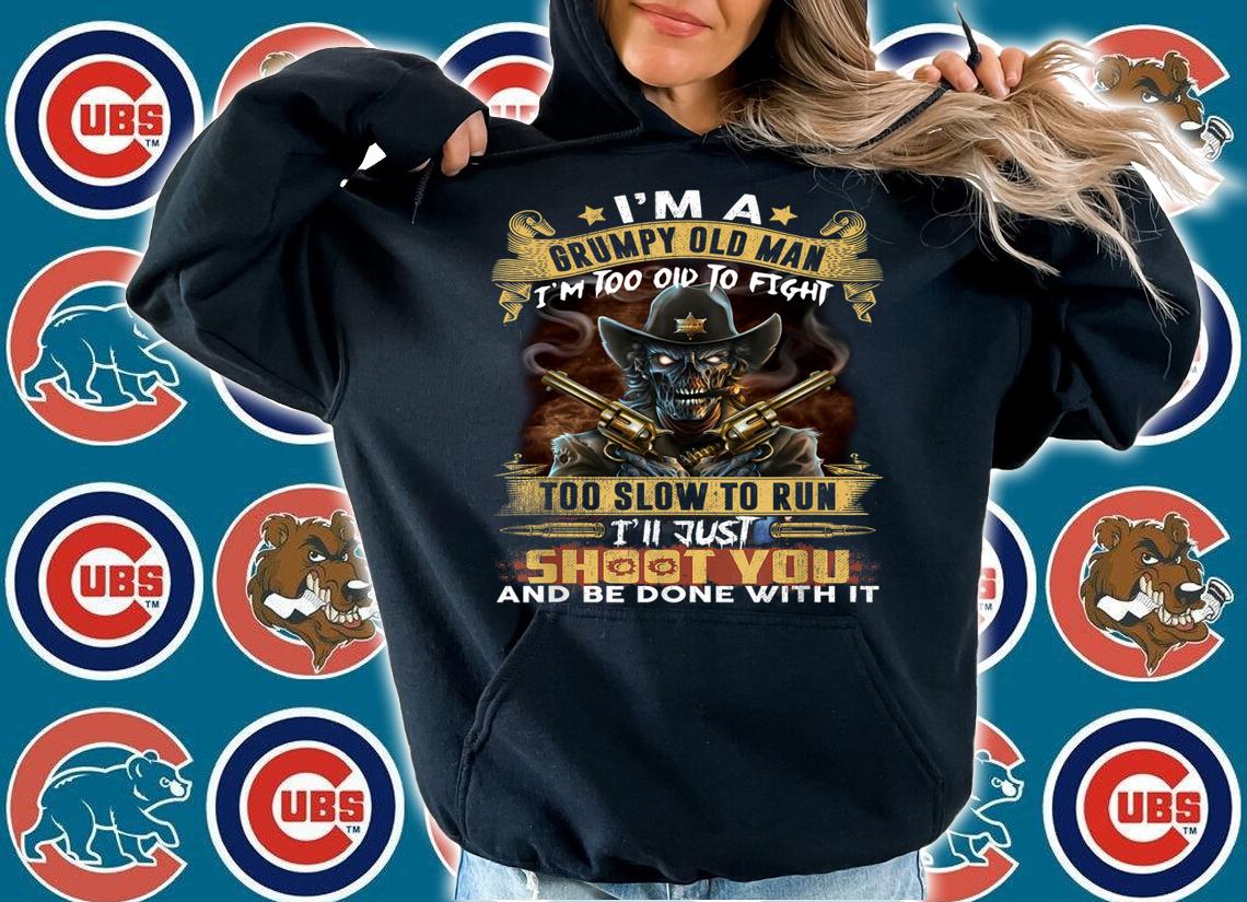 Im A Grumpy Old Man Too Old To Fight To Slow To Run Happy Father Day t-shirt hoodie