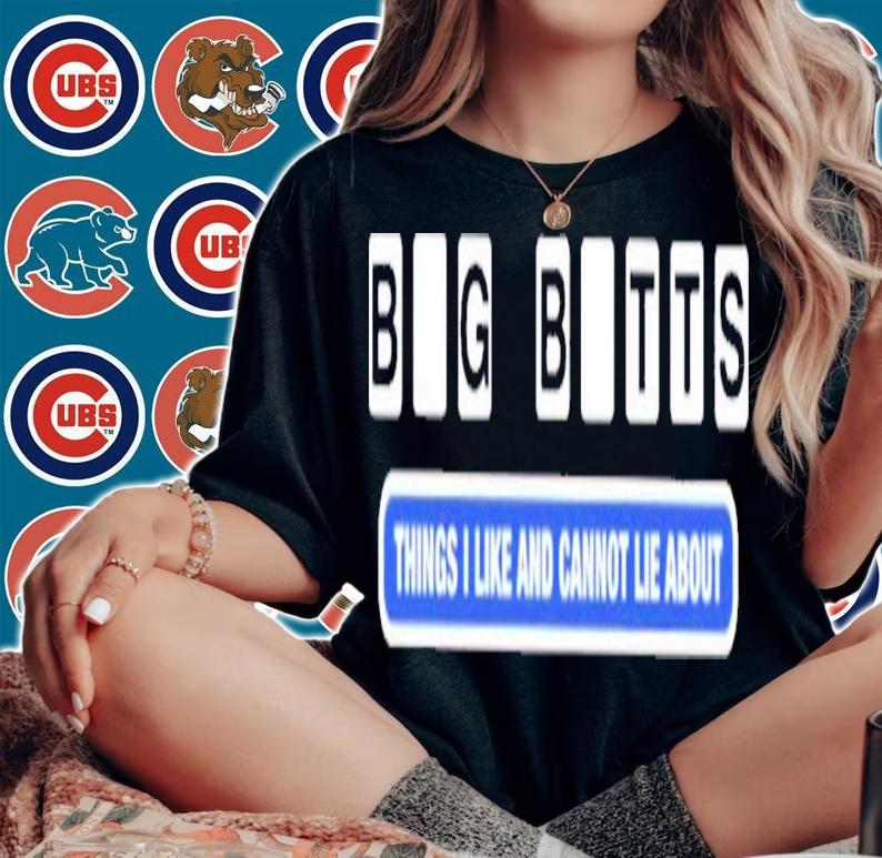 Big Butts things I like and cannot Lie about shirt t-shirt woman shirt