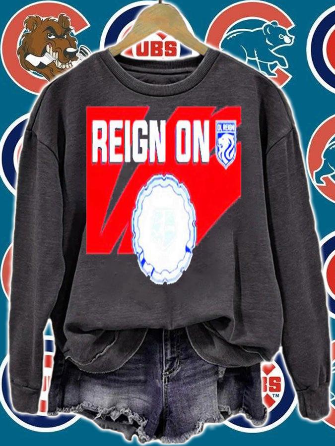 Awesome oL Reign Reign On Shirt t-shirt sweatshirt
