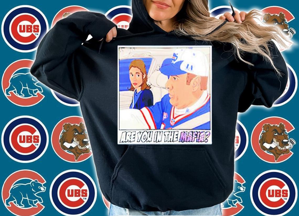 Buffalo Bills are you in the mafia shirt t-shirt hoodie