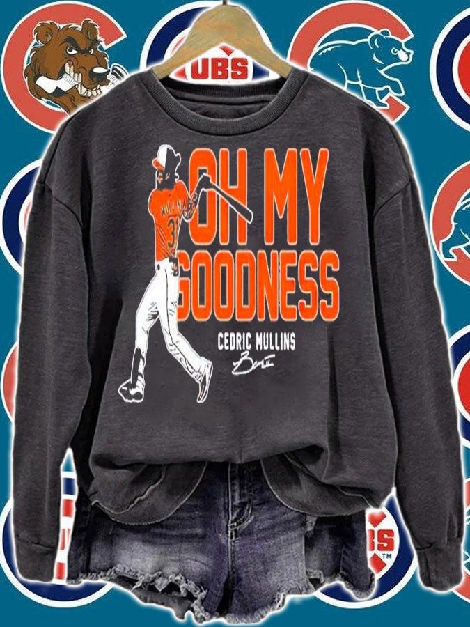 Cedric Mullins Oh My Goodness shirt t-shirt sweatshirt