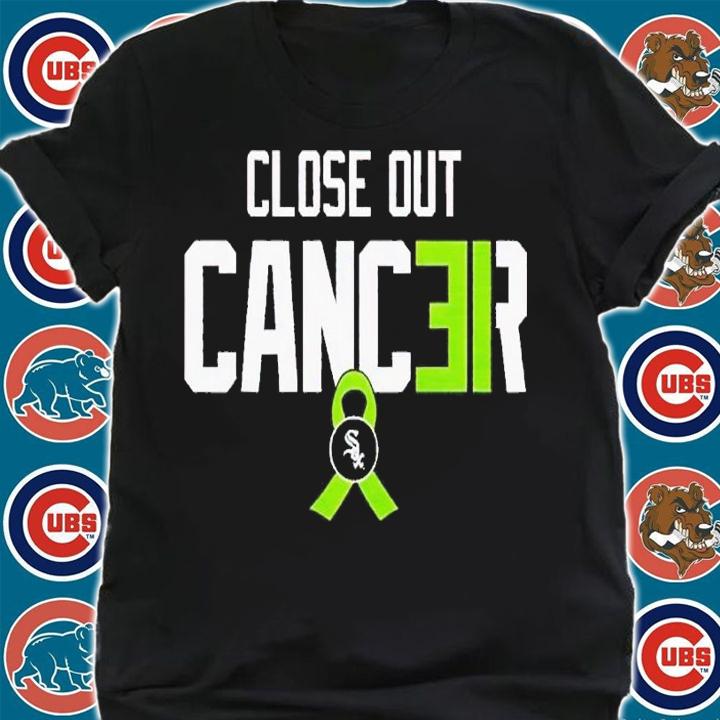 Chicago White Sox Close out cancer shirt t-shirt shirt