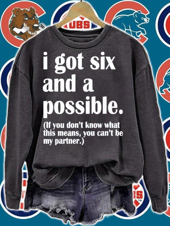 I Got Six And A Possible Shirt t-shirt sweatshirt