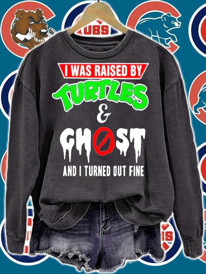 I Was Raised By Turtles And Ghost t-shirt sweatshirt