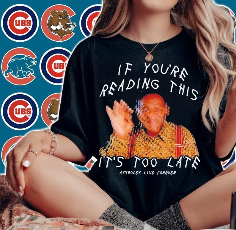If youre reading this its too late shirt t-shirt woman shirt