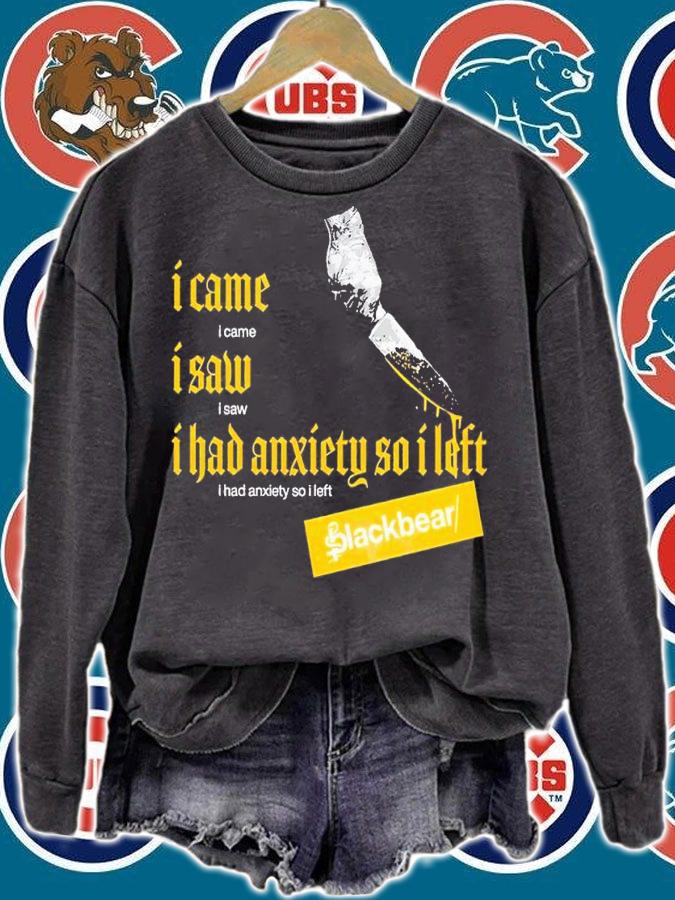 I Came I Saw I Had Anxiety So I Left Blackbear t-shirt sweatshirt