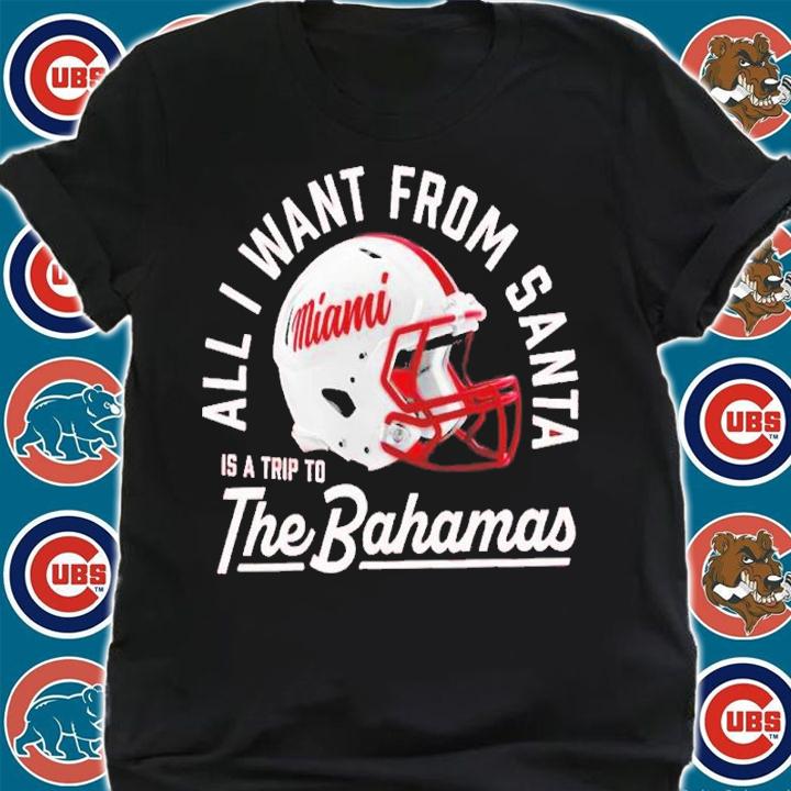 Miami Redhawks All I Want From Santa Is A Trip To The Bahamas Shirt t-shirt shirt
