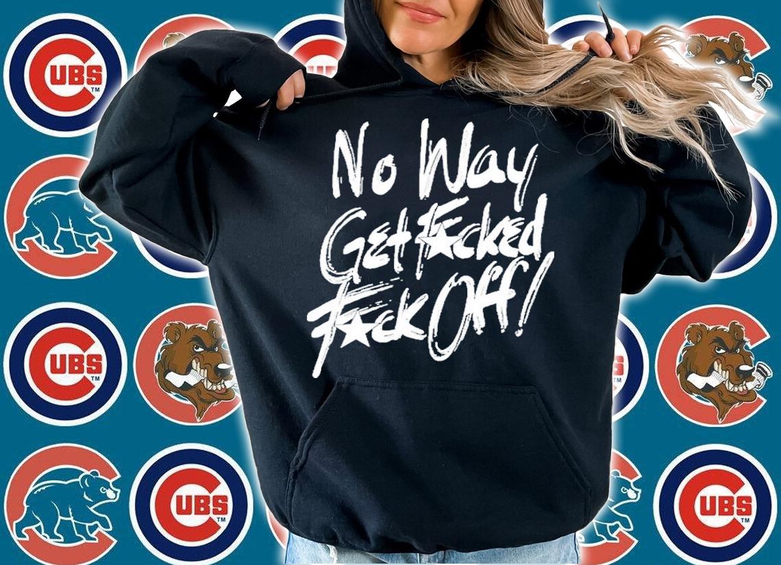 No Way Get Fucked Fuck Off The Angels Shirt t-shirt hoodie