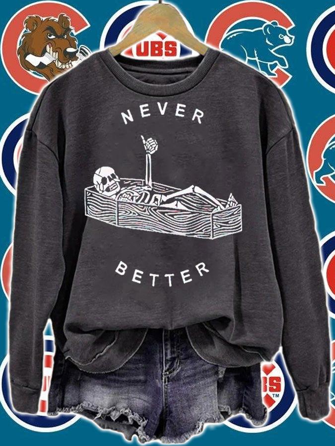 Never Better Skeleton shirt t-shirt