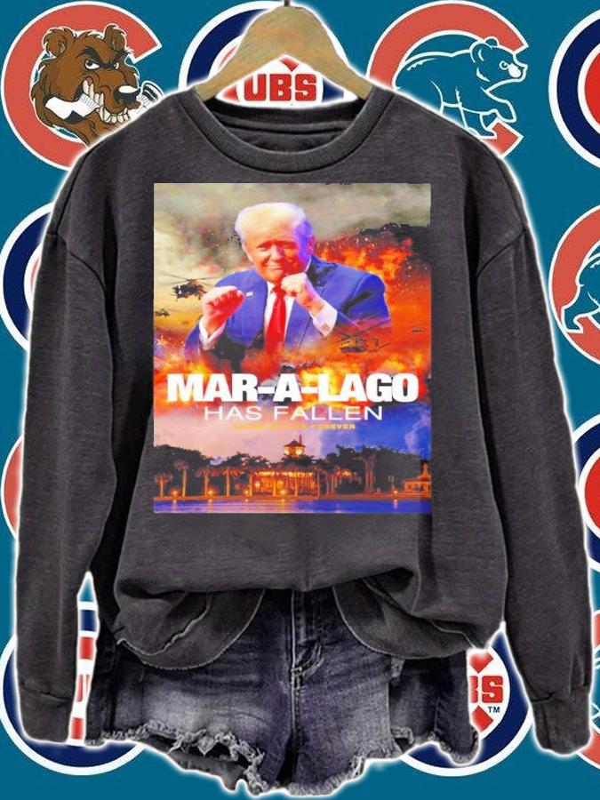 Maralago Has Fallen Shirt t-shirt sweatshirt