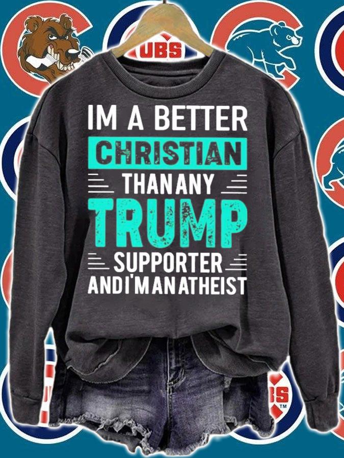 Andrew Cai I'm A Better Christian Than Any Trump Supporter And I'm An Atheist T-Shirt t-shirt