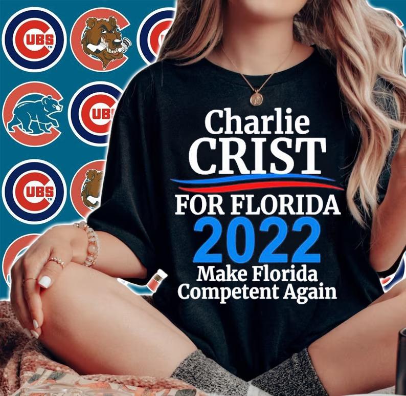Charlie Crist For Florida Governor 2022 Make Florida Competent Again Shirt t-shirt woman shirt