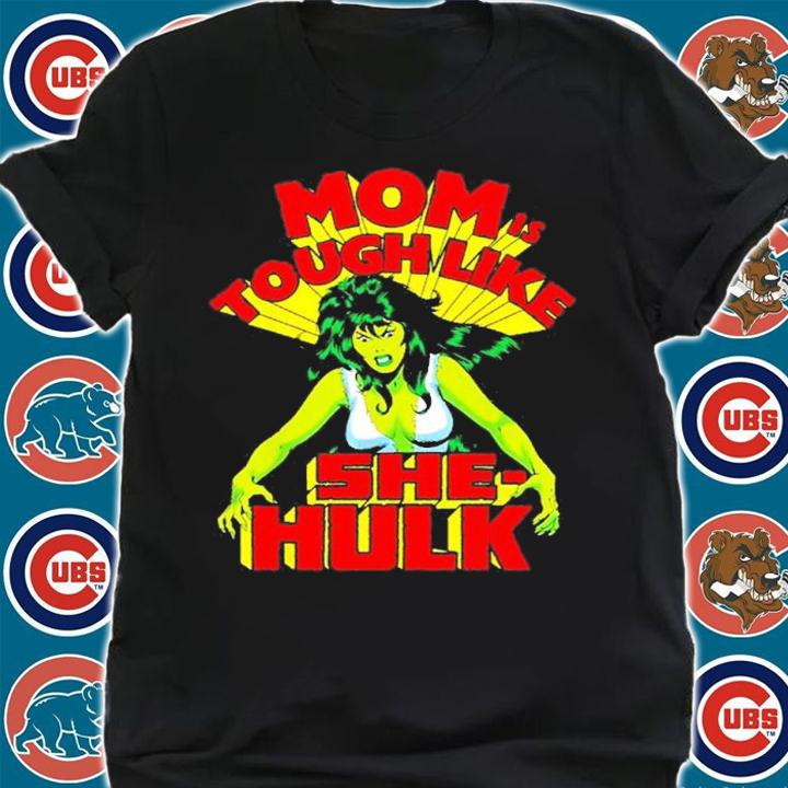 Marvel Mothers Day Tough Like She-Hulk shirt t-shirt