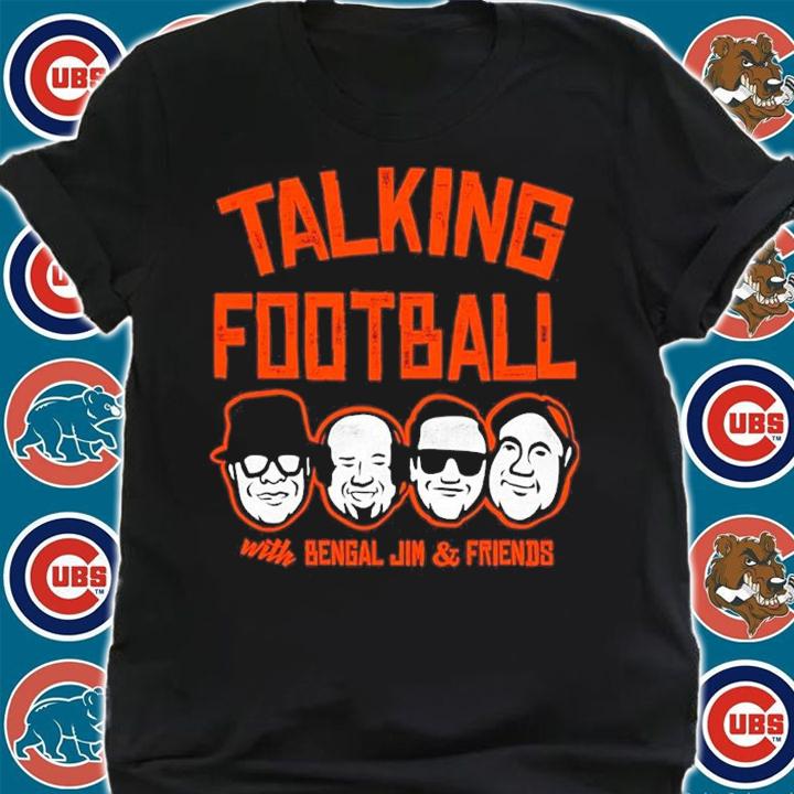 Talking Football with Bengal Jim and Friends shirt t-shirt