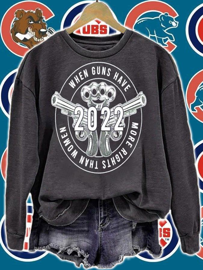 When guns have more rights than women 2022 shirt t-shirt sweatshirt