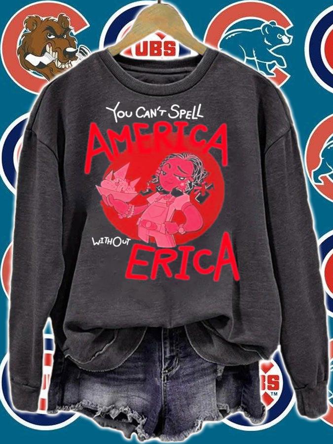 You Can't Spell America Without Erica Hawkins High School Shirt t-shirt