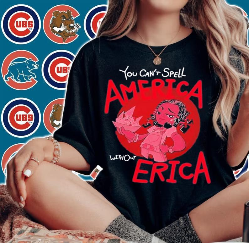 You Can't Spell America Without Erica Hawkins High School Shirt t-shirt
