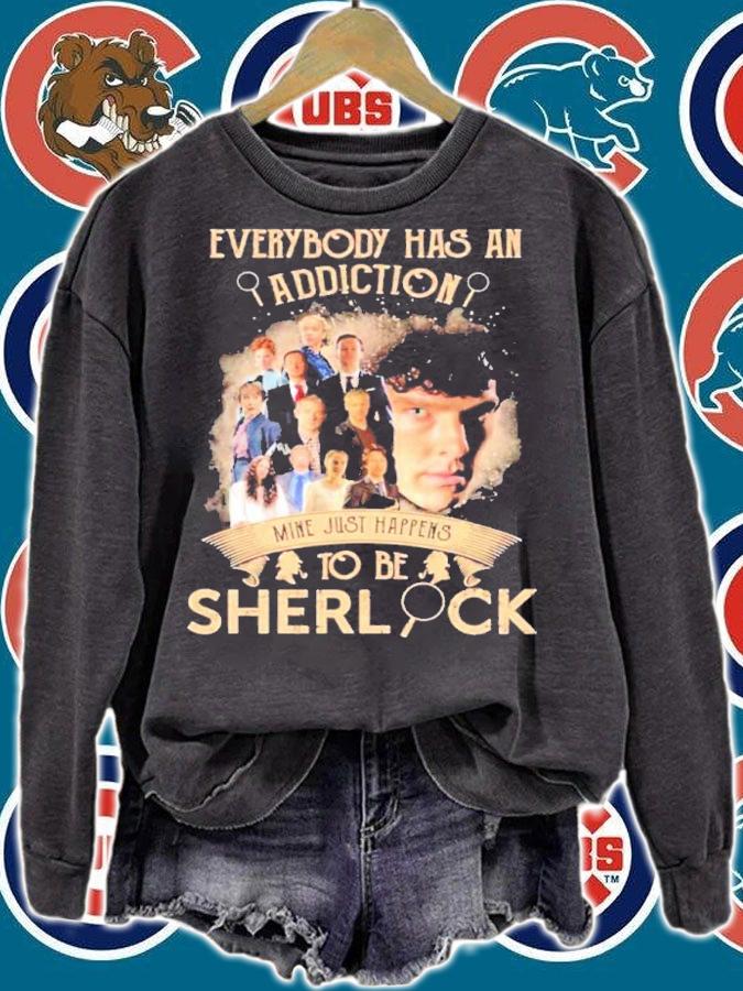 Everybody Has An Addiction Mine Just Happens To Be Sherlock Shirt t-shirt