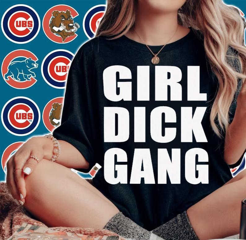 Girl Dick Gang T-Shirt t-shirt