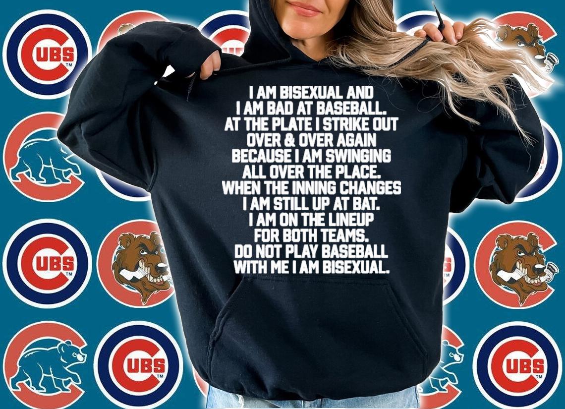 I Am Bisexual Anad I Am Bad At Baseball Shirt t-shirt