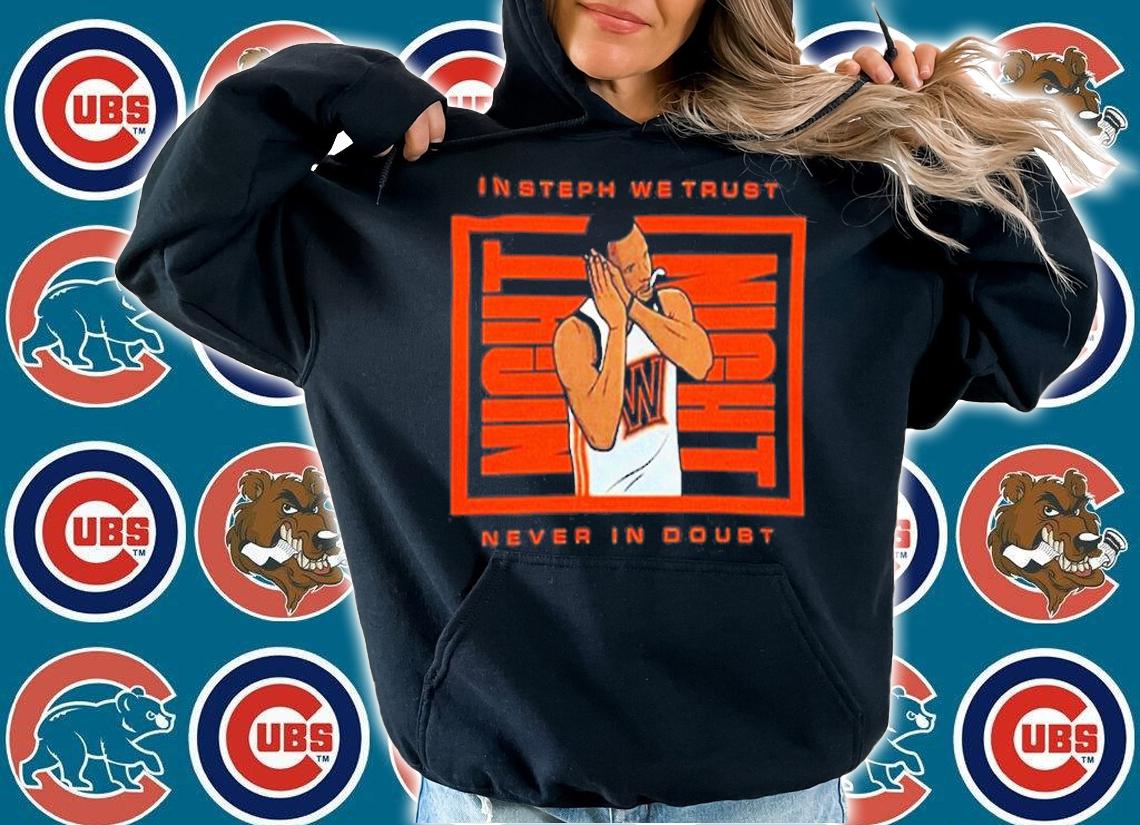 Insteph We Trust Never In Doubt Night Night T-Shirt t-shirt