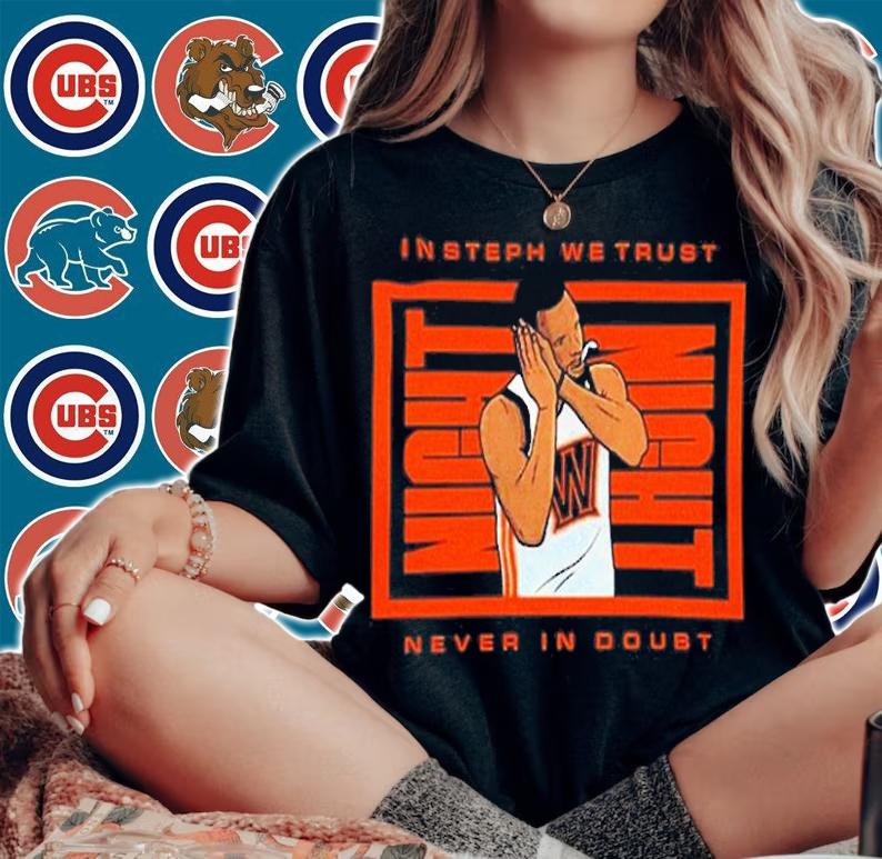 Insteph We Trust Never In Doubt Night Night T-Shirt t-shirt