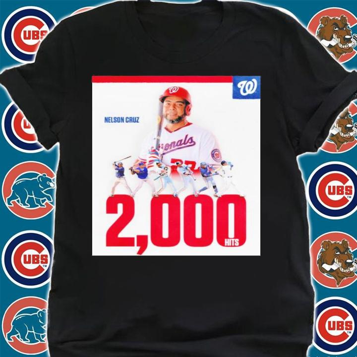 Nelson Cruz Washington Nationals 2000 Hits Shirt t-shirt