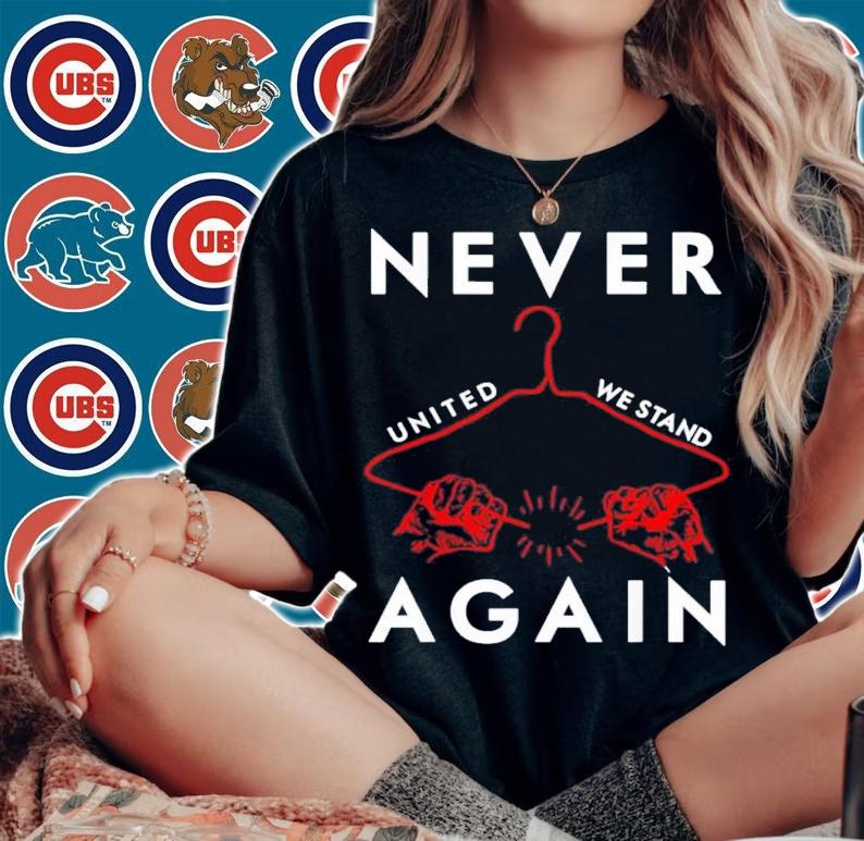 Never Again Hanger Feminist Pro Choice Abortion Rights 1973 Shirt t-shirt woman shirt