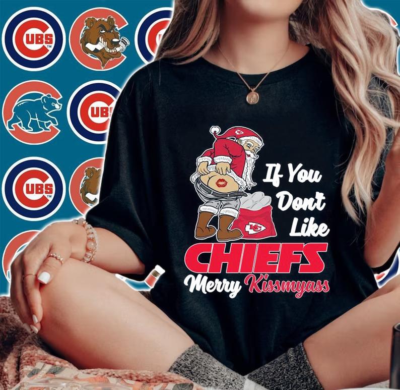 Santa Claus If You Dont Like Kansas City Chiefs Merry Kissmyass Christmas t-shirt