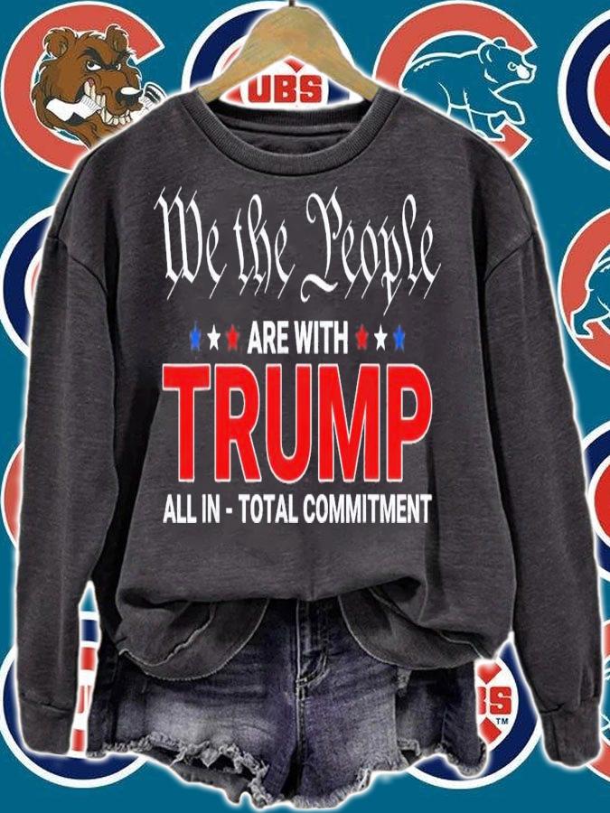 We The People Are With Trump All In Total Commitment T-Shirt t-shirt