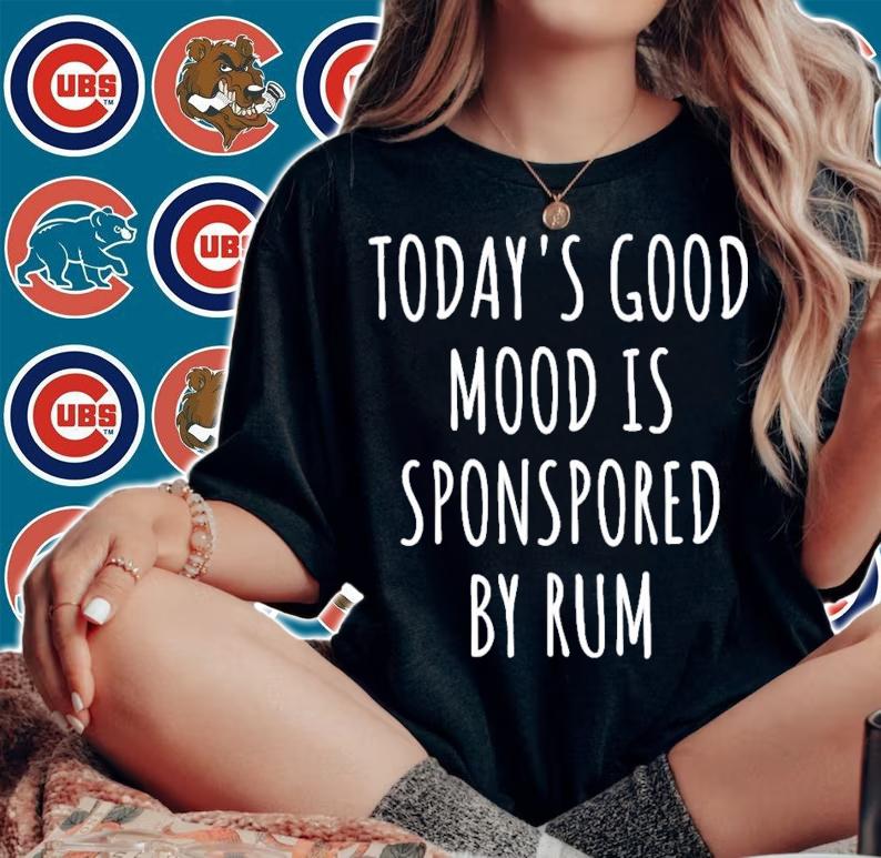Today's Good Mood Is Sponsored By Rum T-Shirt t-shirt