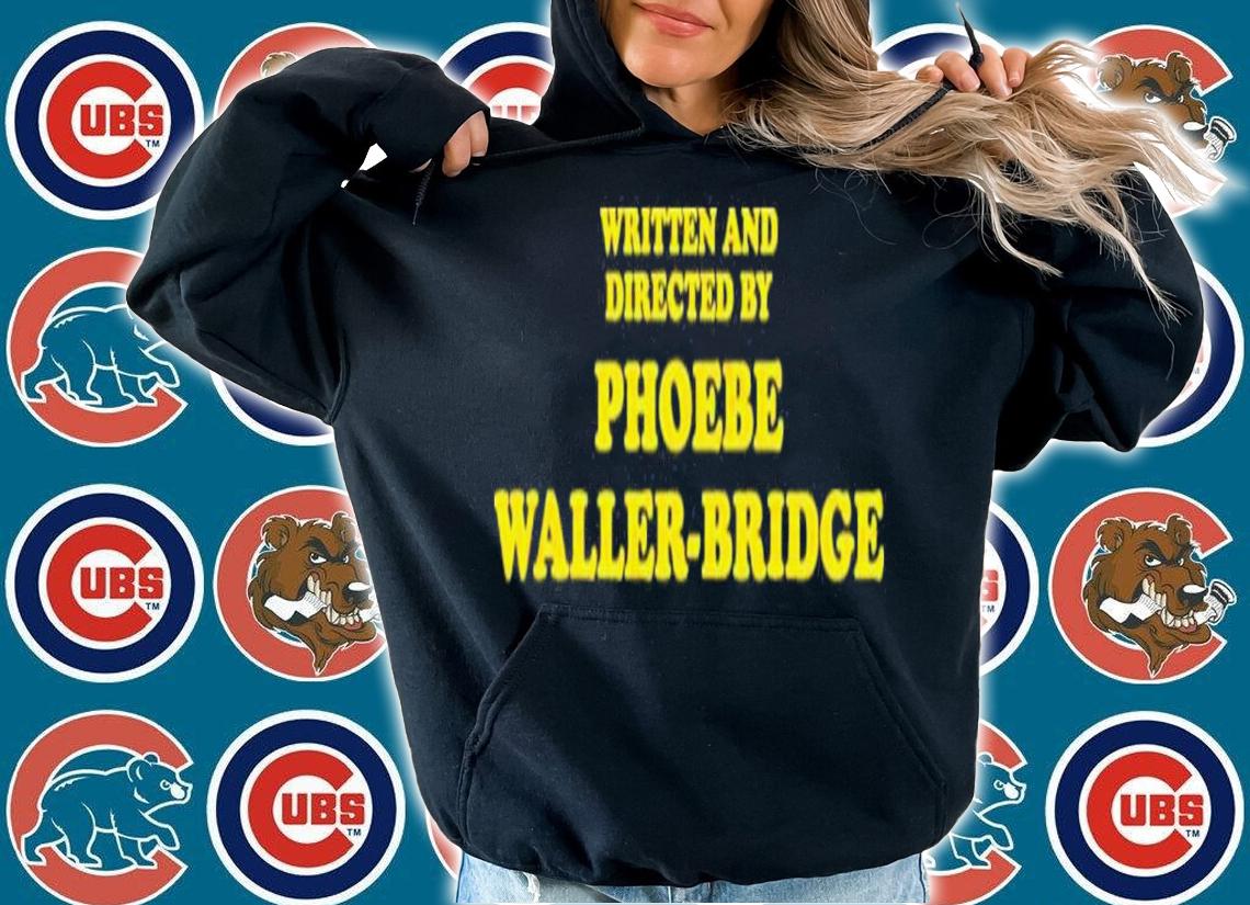 Written And Directed By Phoebe Waller-Bridge Shirt t-shirt
