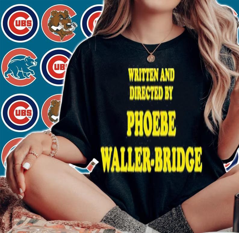 Written And Directed By Phoebe Waller-Bridge Shirt t-shirt