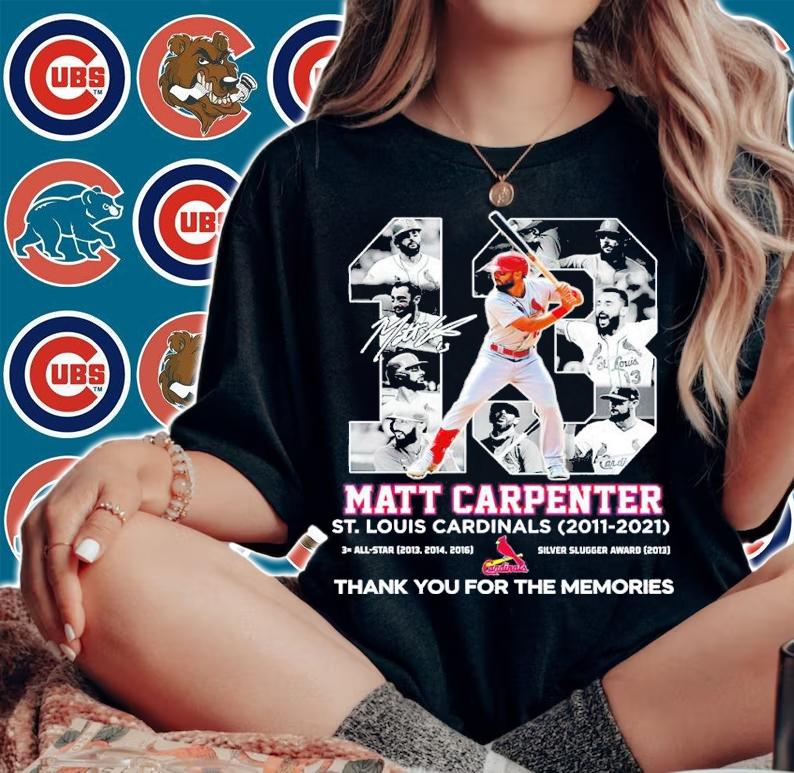 13 Matt Carpenter St. Louis Cardinals 2011-2021 Signatures Thank You For The Memories Shirt t-shirt woman shirt