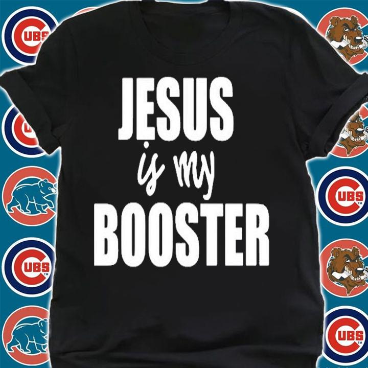 19 Jesus Is My Booster T-Shirt t-shirt shirt