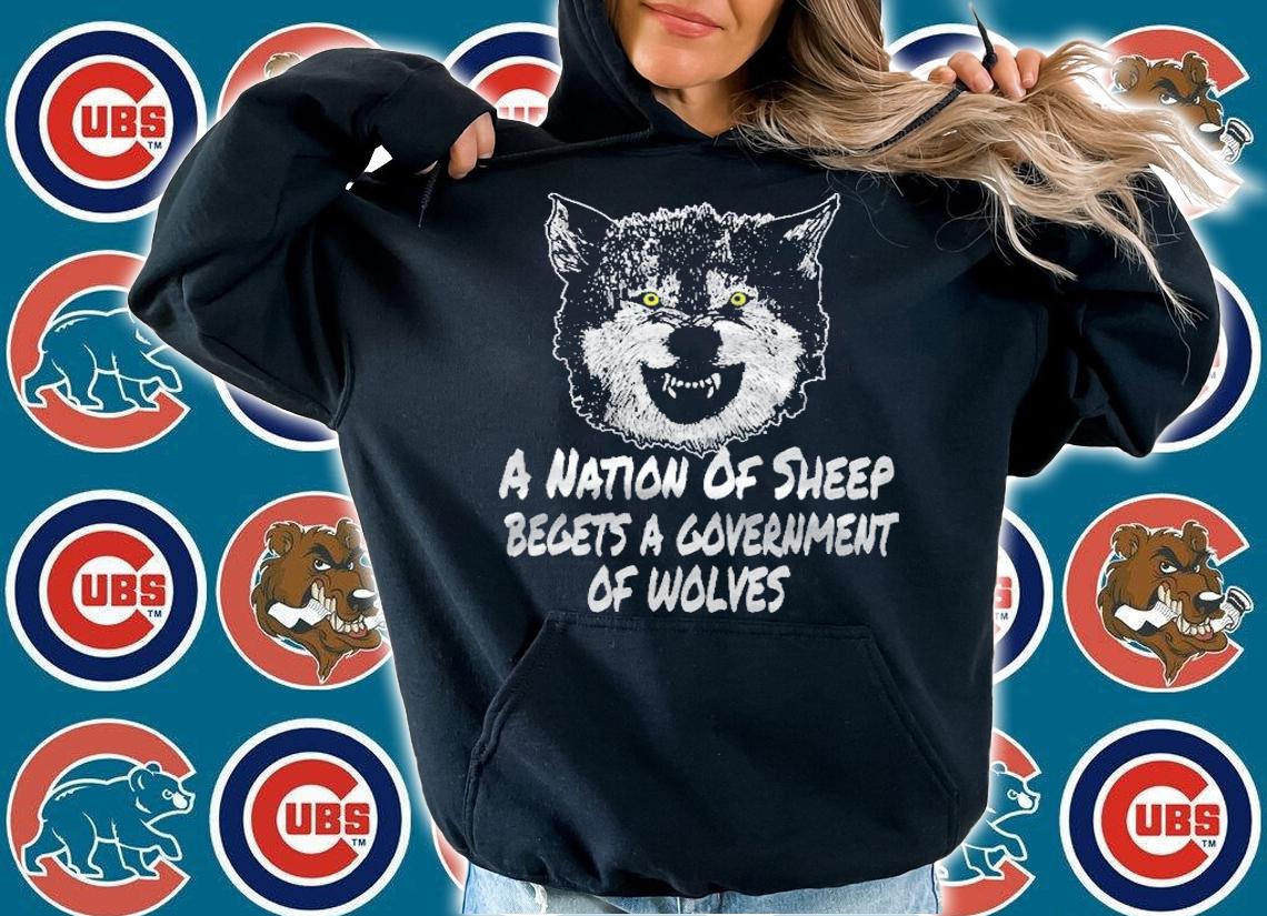 A Nation Of Sheep Begets A Government Of Wolves Shirt t-shirt