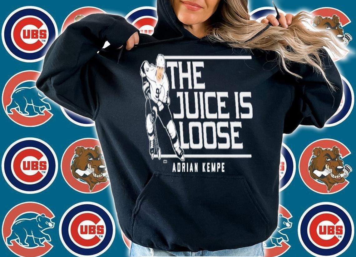 Adrian Kempe The Juice Is Loose Hockey Shirt t-shirt hoodie