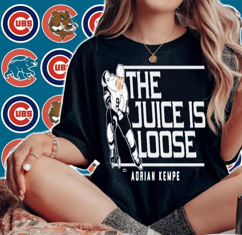 Adrian Kempe The Juice Is Loose Hockey Shirt t-shirt woman shirt