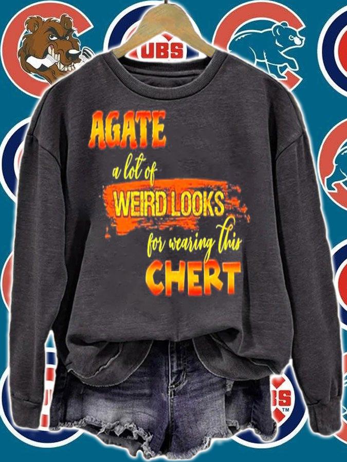 Agate A Lot Of Weird Looks For Wearing This Chert T-Shirt t-shirt