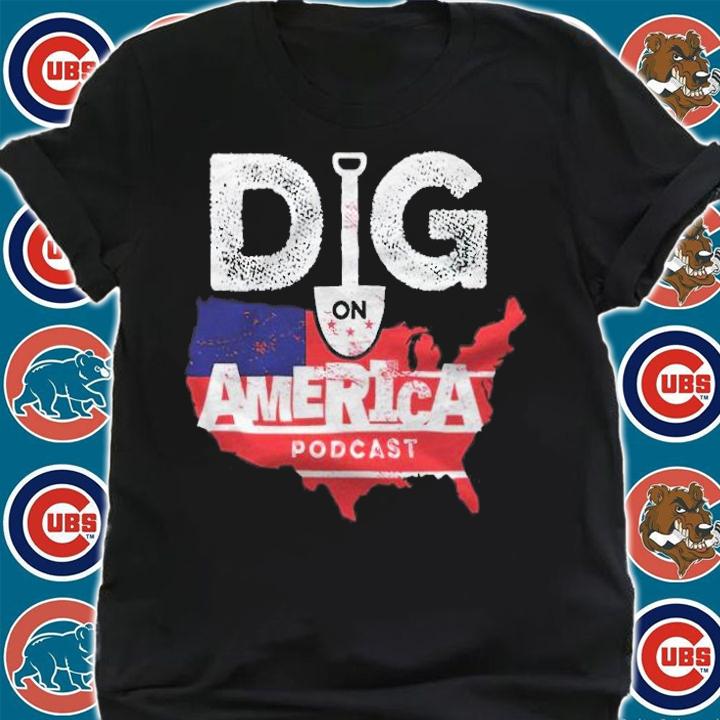 Allen Ellison Dig On American Podcast Shirt t-shirt