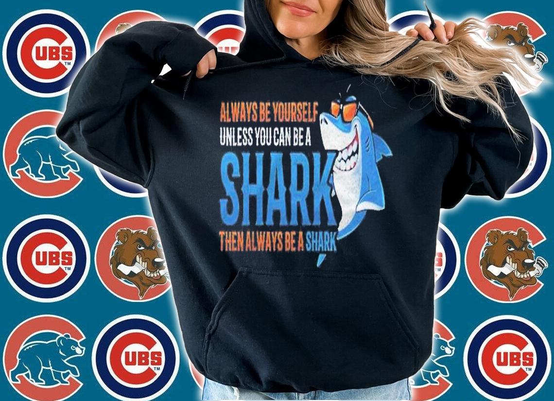 Always Be Yourself Unless You Can Be A Shark Shirt Gift Kids Shirt t-shirt