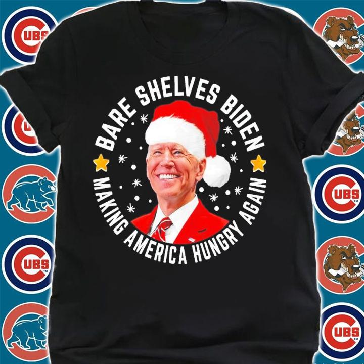 Bare Shelves Biden Making America Hungry Again Christmas Shirt t-shirt shirt