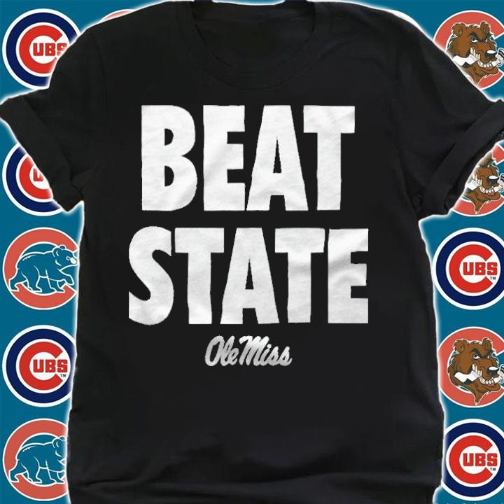 Beat State Ole Miss T-shirt t-shirt