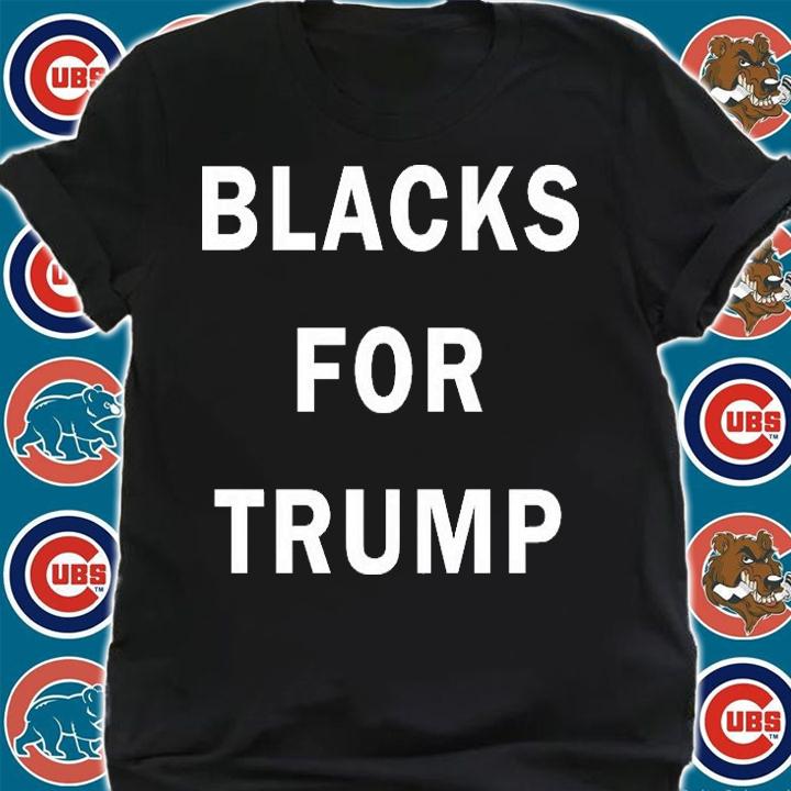 Blacks For Trump Donald Trump T-Shirt t-shirt