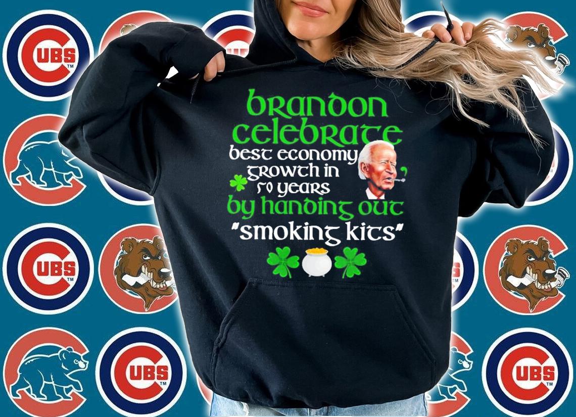 Brandon celebrace besc economy growch in so years by hanoing out smoking kits St. Patrick's Day shirt t-shirt