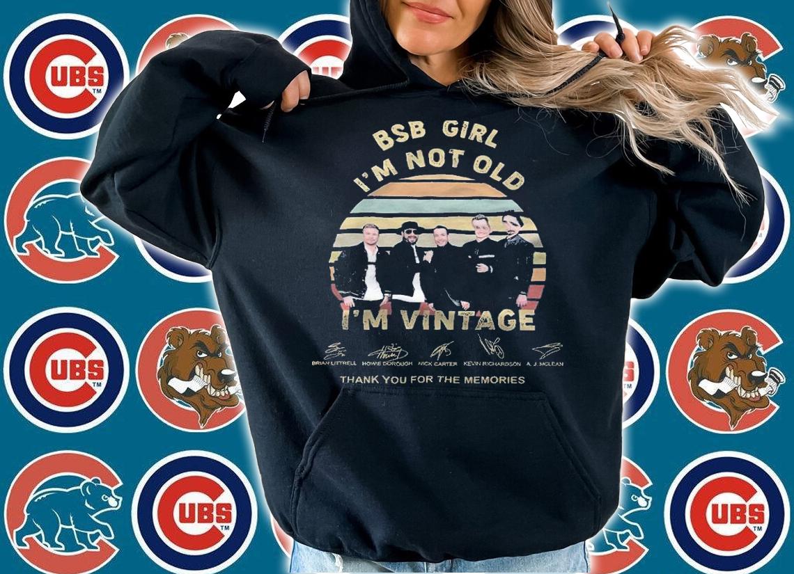 BSB Girl I'm not old I'm vintage signatures thank you for the memories shirt t-shirt