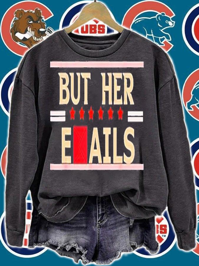 But Her Emails Meme T-Shirt t-shirt sweatshirt